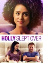 Holly Slept Over izle