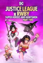 Justice League x RWBY: Super Heroes and Huntsmen Part Two izle