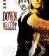 Down in the Valley izle